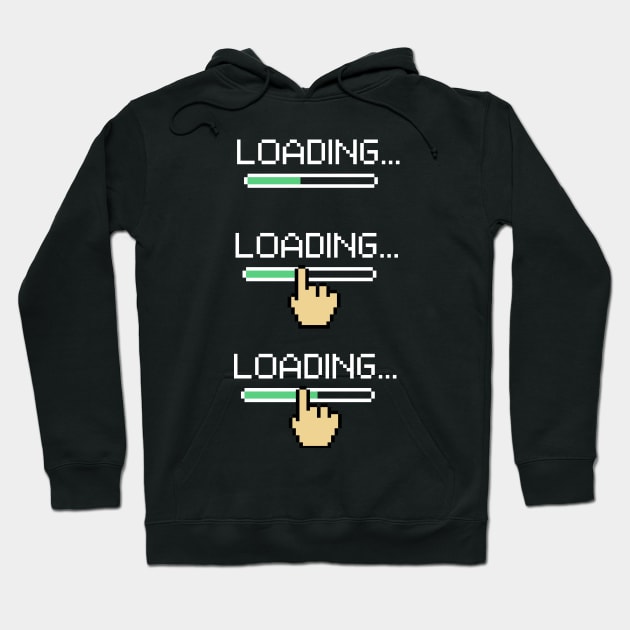 Is It Loading? Hoodie by constantine2454